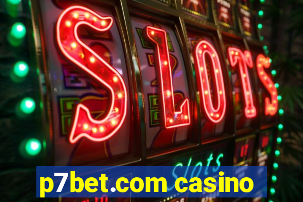 p7bet.com casino